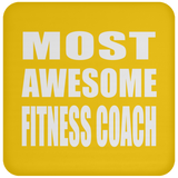 Most Awesome Fitness Coach - Drink Coaster