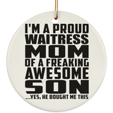 Proud Waitress Mom Of Awesome Son - Circle Ornament
