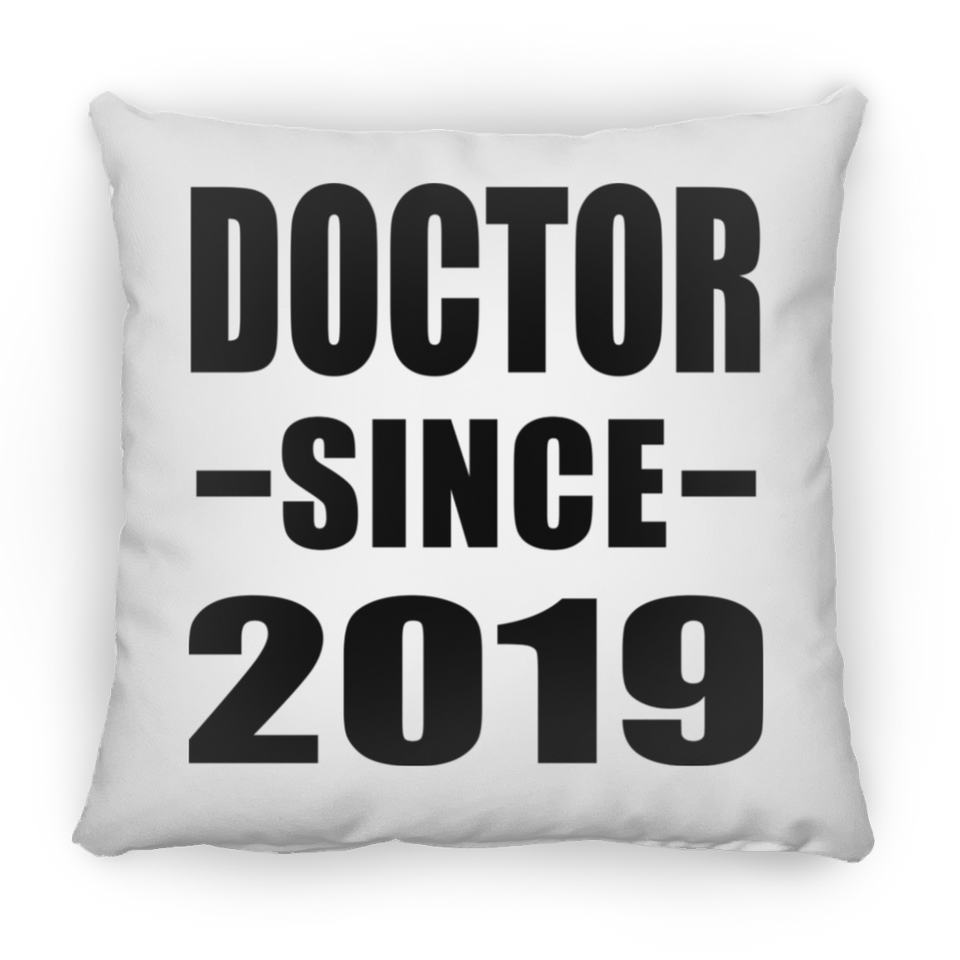 Doctor Since 2019 - Throw Pillow