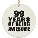 99th Birthday 99 Years Of Being Awesome - Circle Ornament
