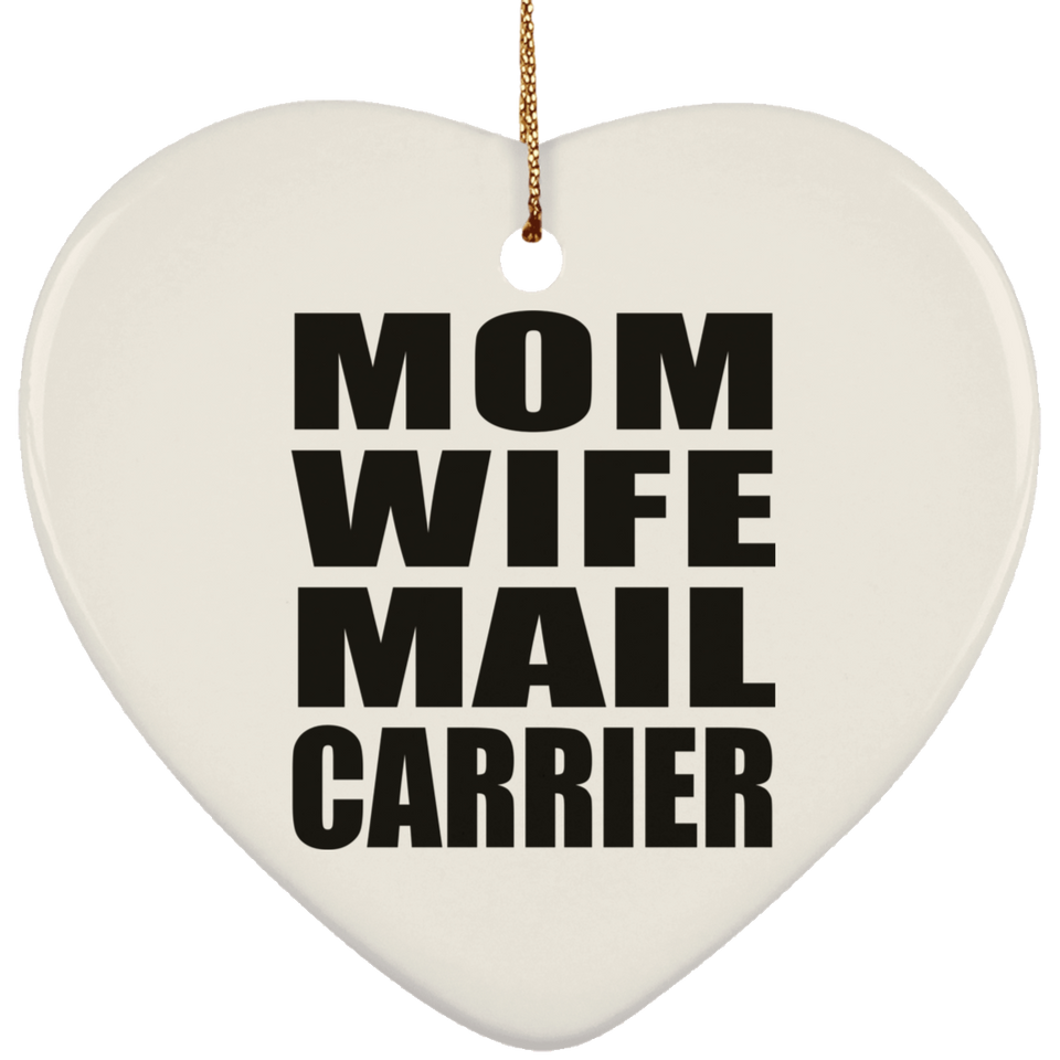Mom Wife Mail Carrier - Heart Ornament