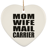 Mom Wife Mail Carrier - Heart Ornament