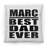 Marc Best Dad Ever - Throw Pillow