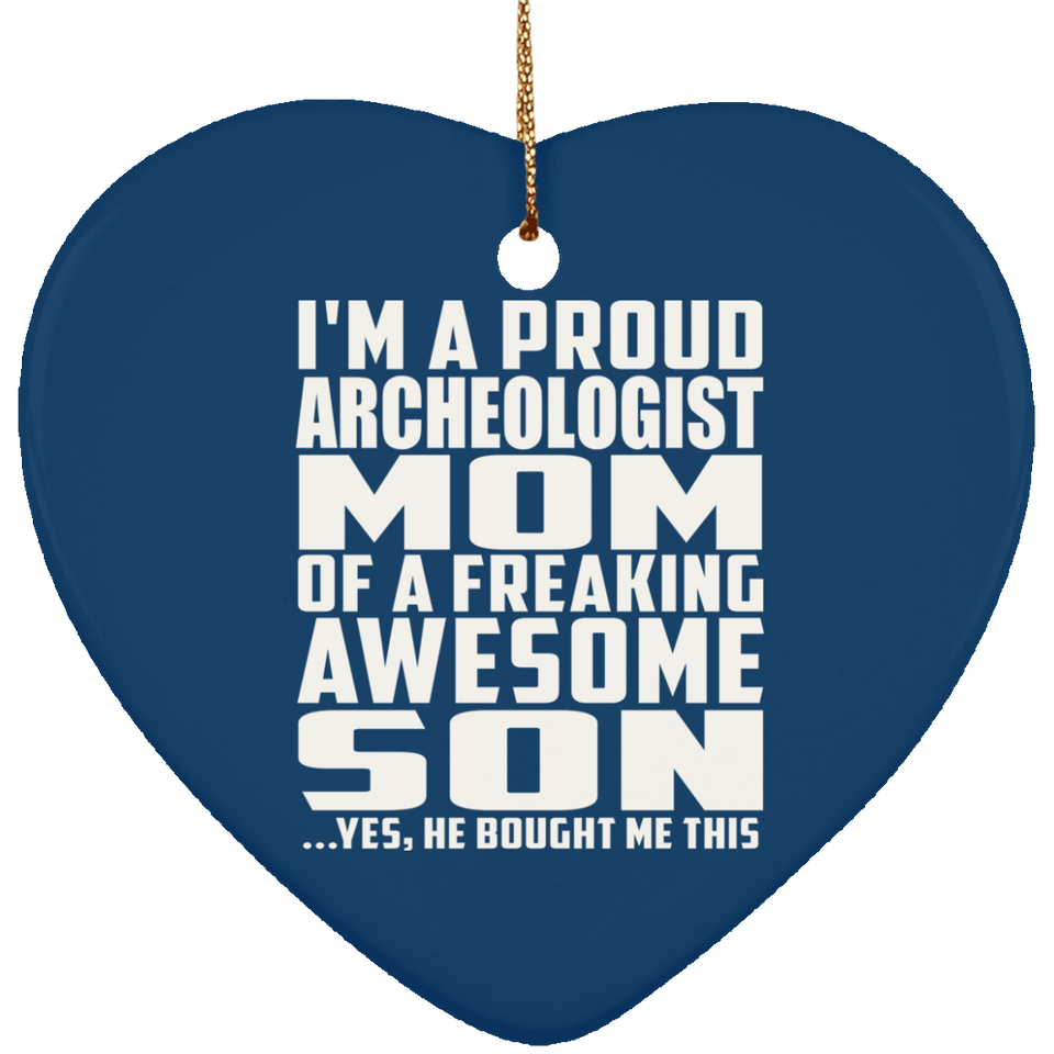 Proud Archeologist Mom Of Awesome Son - Heart Ornament