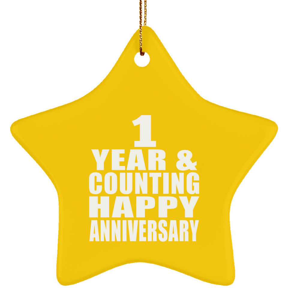 Happy 1st Anniversary 1 Year & Counting - Star Ornament