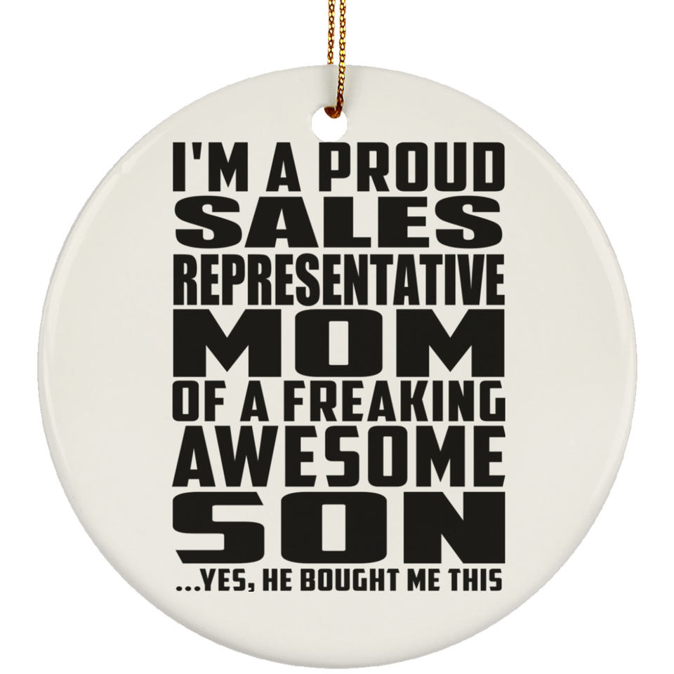 Proud Sales Representative Mom Of Awesome Son - Circle Ornament
