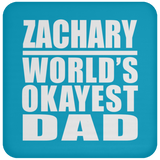 Zachary World's Okayest Dad - Drink Coaster