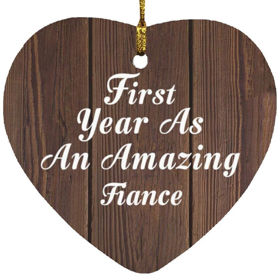 First Year As An Amazing Fiance - Heart Ornament D