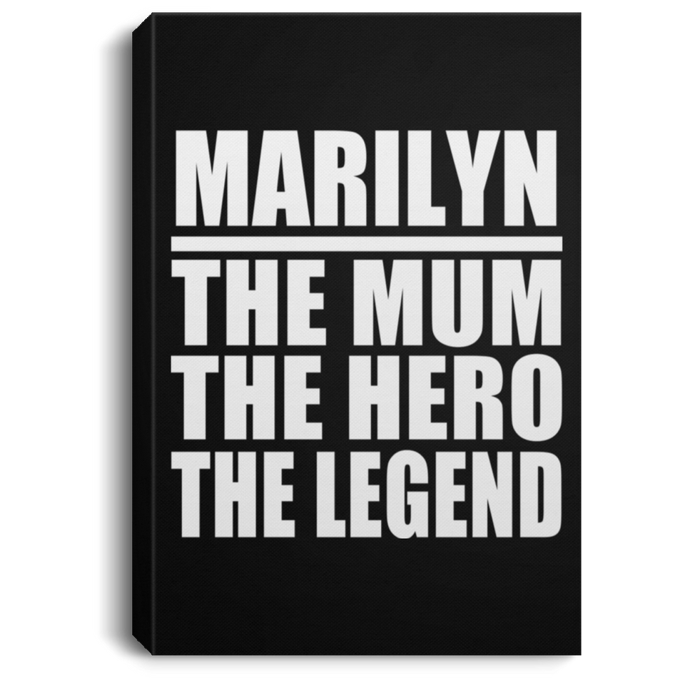 Marilyn The Mum The Hero The Legend - Canvas Portrait
