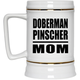 Doberman Pinscher Mom - Beer Stein