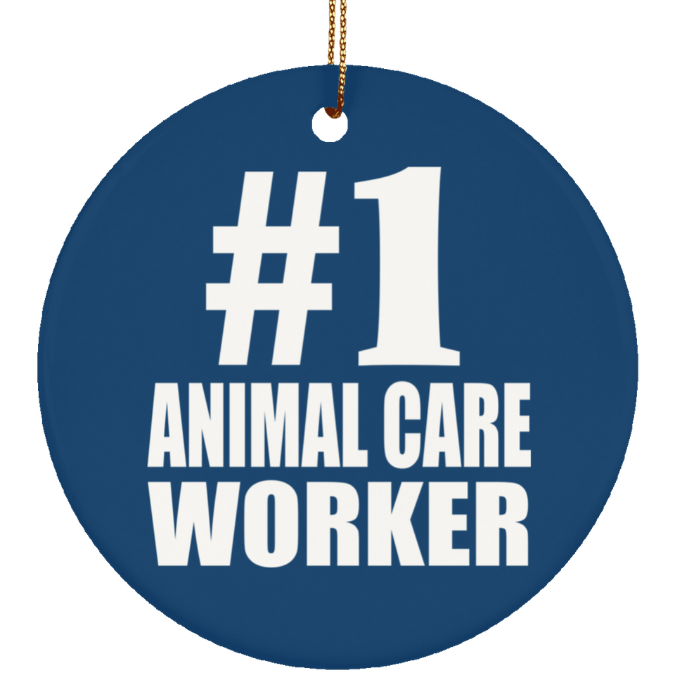Number One #1 Animal Care Worker - Circle Ornament