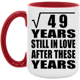 7th Anniversary Square Root of 49 Years Still In Love - 15oz Accent Mug Red