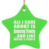 All I Care About Is Boomerang Throwing - Star Ornament