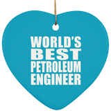 World's Best Petroleum Engineer - Heart Ornament