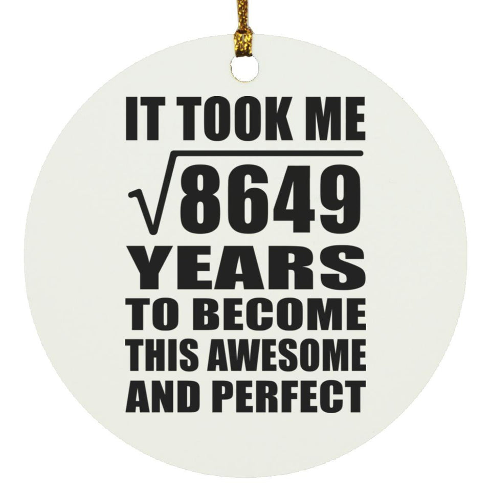 93rd Birthday Took Square Root of 8649 Years To Awesome - Circle Ornament