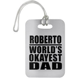 Roberto World's Okayest Dad - Luggage Bag Tag