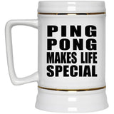 Ping Pong Makes Life Special - Beer Stein