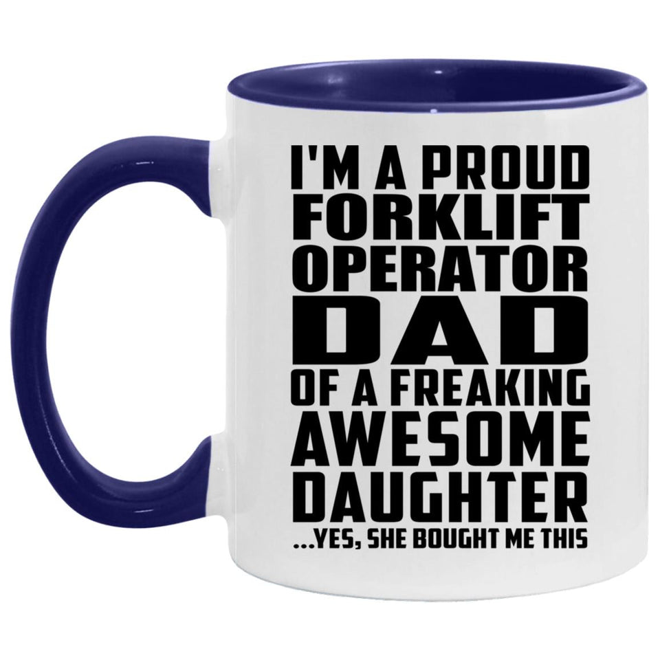 Proud Forklift Operator Dad Of Awesome Daughter - 11oz Accent Mug Purple