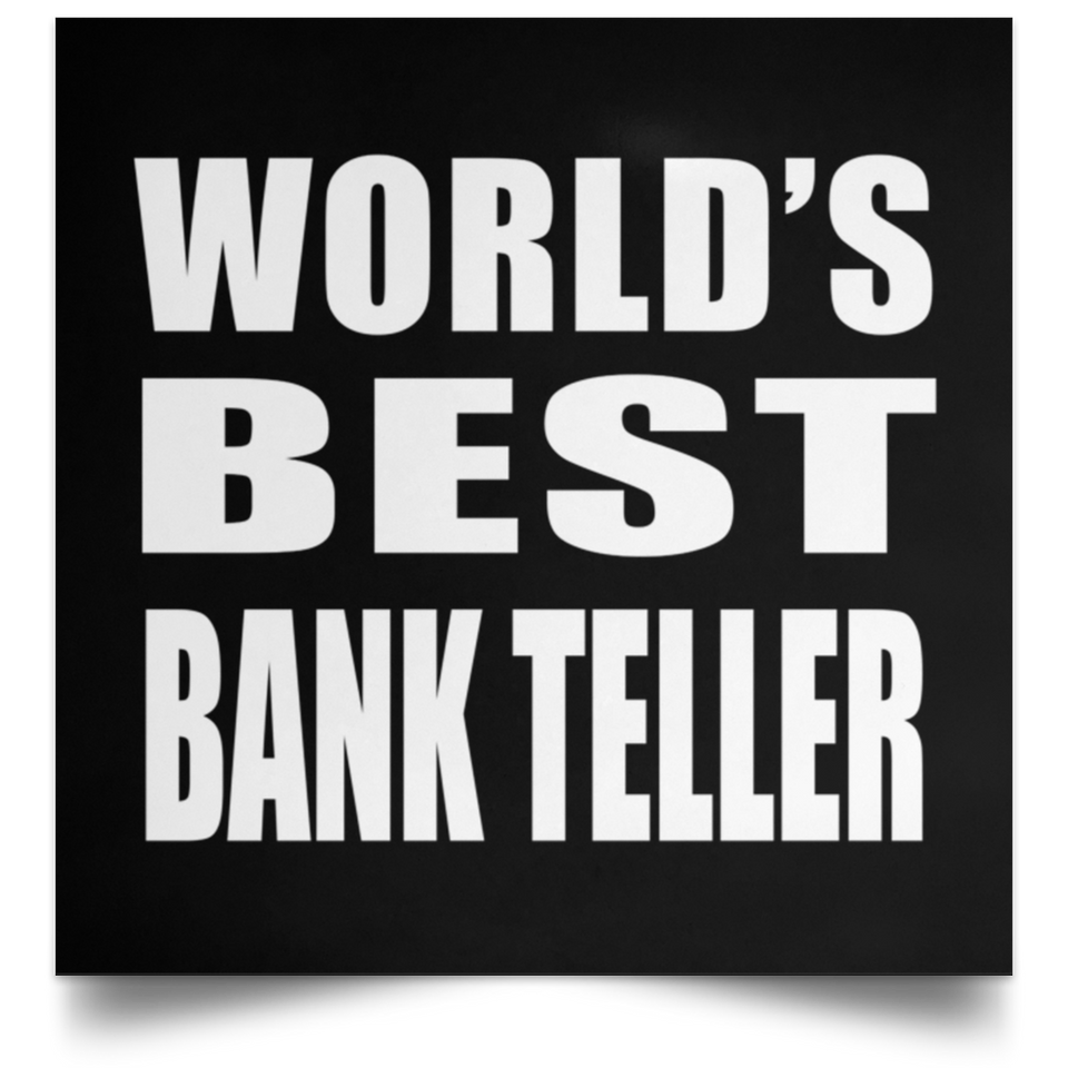 World's Best Bank Teller - Poster Square