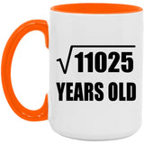 105th Birthday Square Root of 11025 Years Old - 15oz Accent Mug Orange