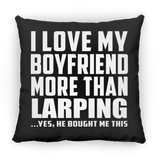 I Love My Boyfriend More Than Larping - Throw Pillow Black