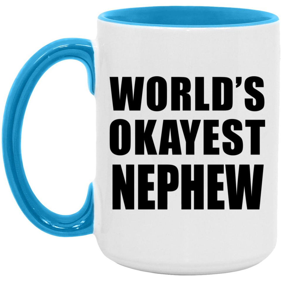 World's Okayest Nephew - 15oz Accent Mug Blue