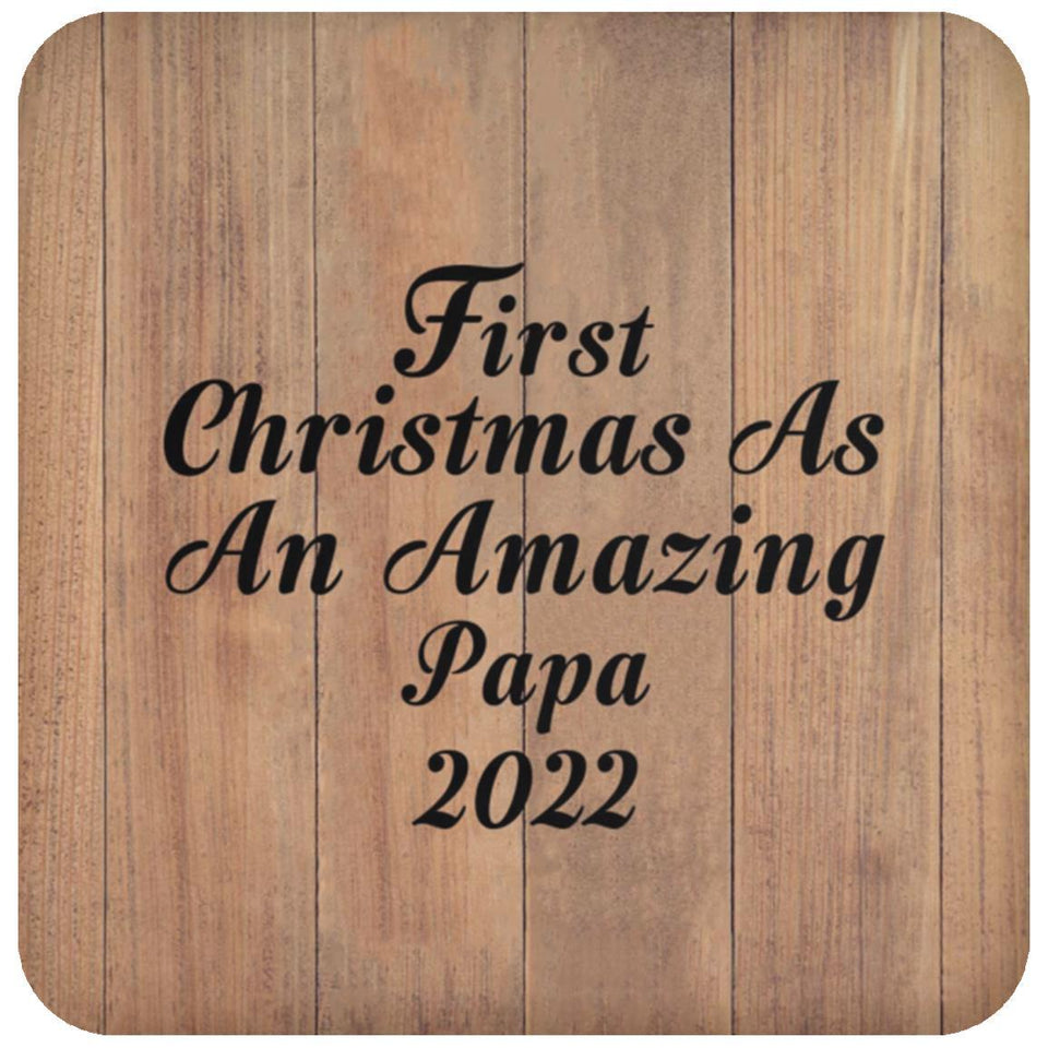 First Christmas As An Amazing Papa 2022 - Drink Coaster C
