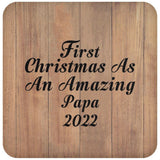 First Christmas As An Amazing Papa 2022 - Drink Coaster C