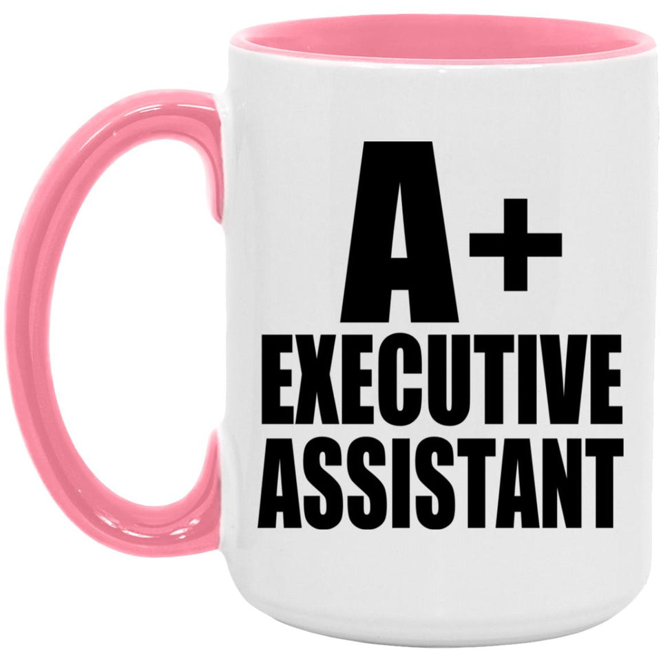 A+ Executive Assistant - 15oz Accent Mug Pink