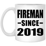 Fireman Since 2019 - 11oz Coffee Mug