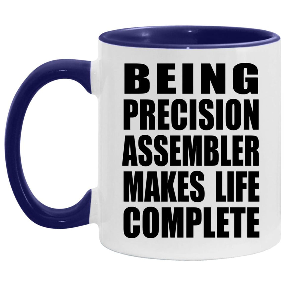 Being Precision Assembler Makes Life Complete - 11oz Accent Mug Purple