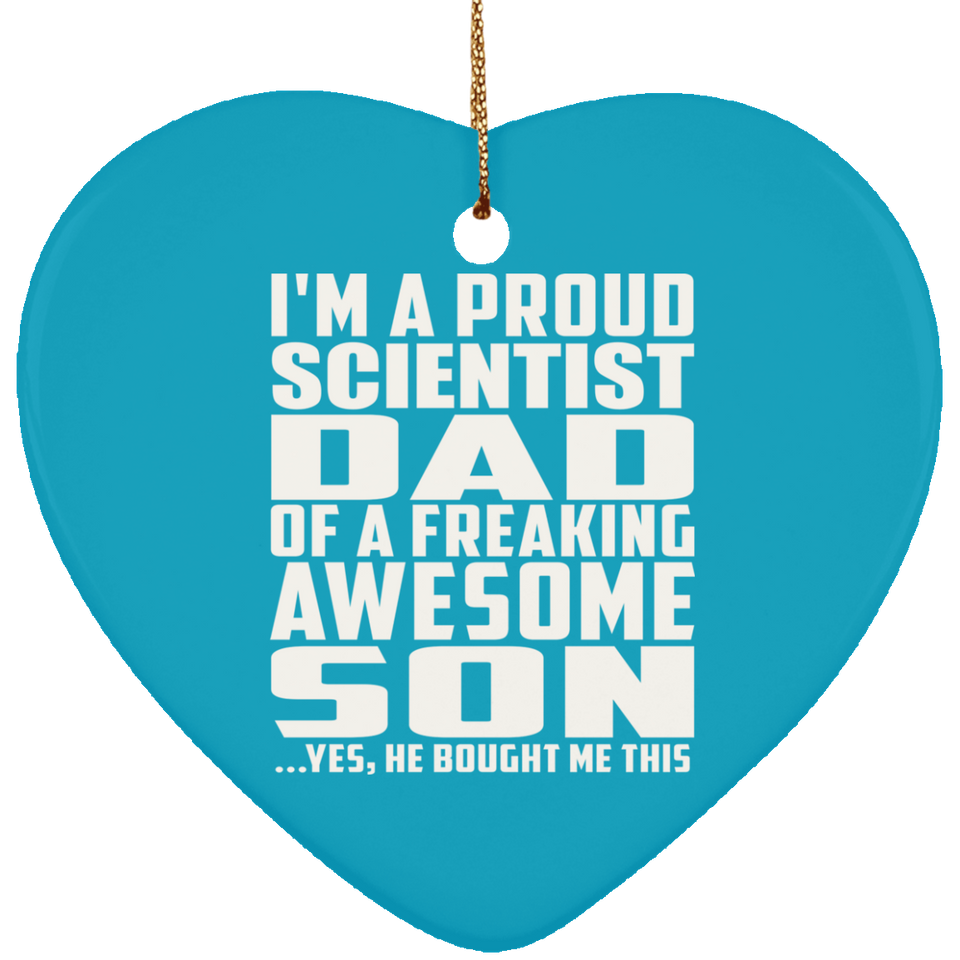 Proud Scientist Dad Of Awesome Son - Heart Ornament