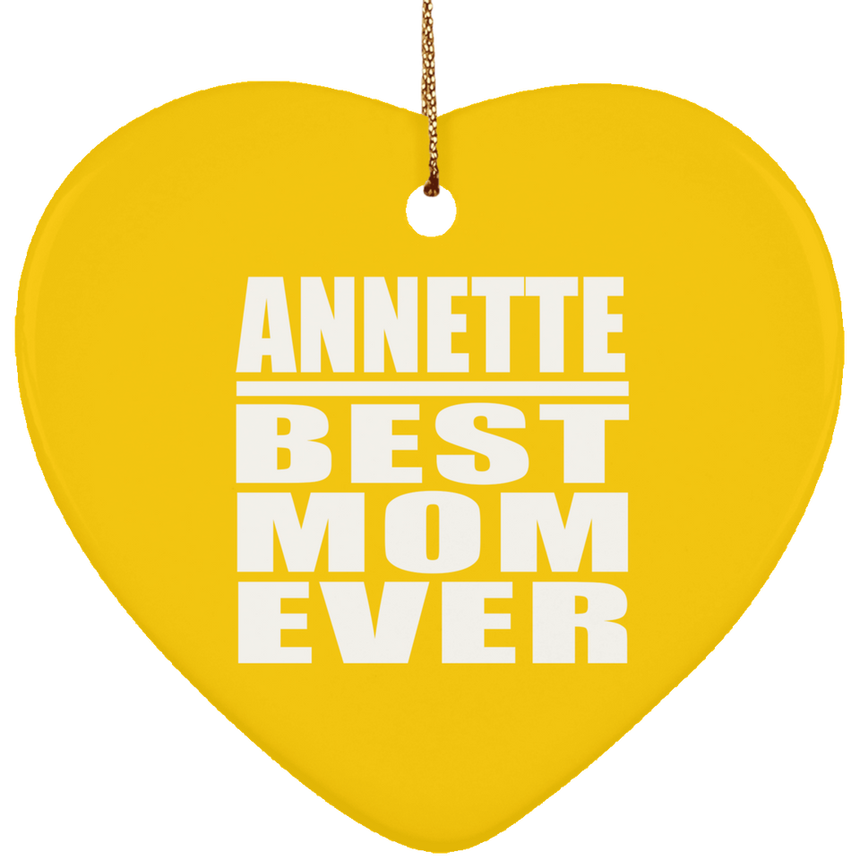 Annette Best Mom Ever - Heart Ornament