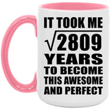 53rd Birthday Took Square Root of 2809 Years To Awesome - 15oz Accent Mug Pink