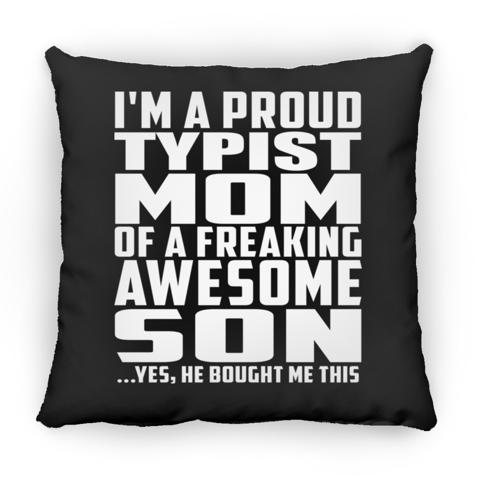 Proud Typist Mom Of Awesome Son - Throw Pillow Black