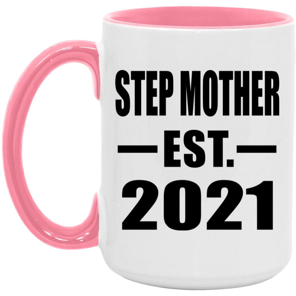 Step Mother Established EST. 2021 - 15oz Accent Mug Pink
