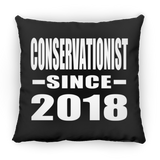 Conservationist Since 2018 - Throw Pillow Black