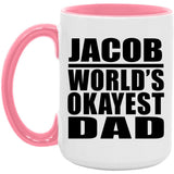 Jacob World's Okayest Dad - 15oz Accent Mug Pink