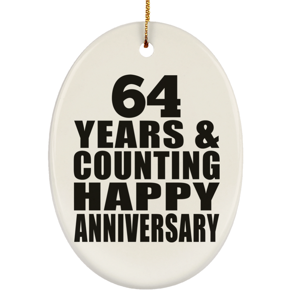 Happy 64th Anniversary 64 Years & Counting - Oval Ornament
