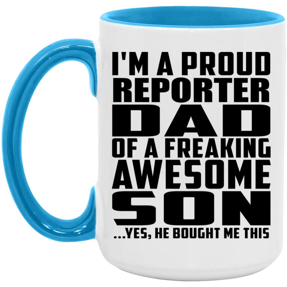 Proud Reporter Dad Of Awesome Son - 15oz Accent Mug Blue
