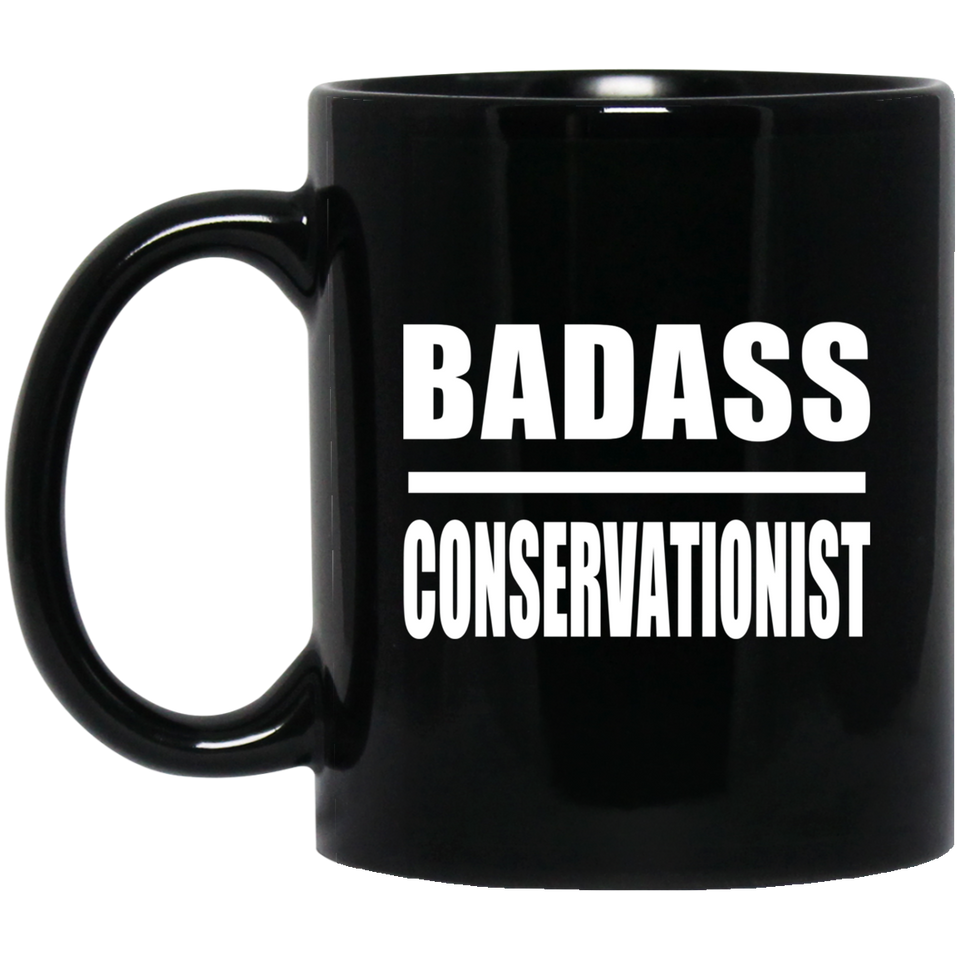 Badass Conservationist - 11oz Coffee Mug Black