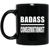 Badass Conservationist - 11oz Coffee Mug Black