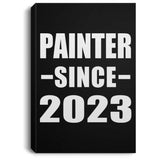Painter Since 2023 - Canvas Portrait