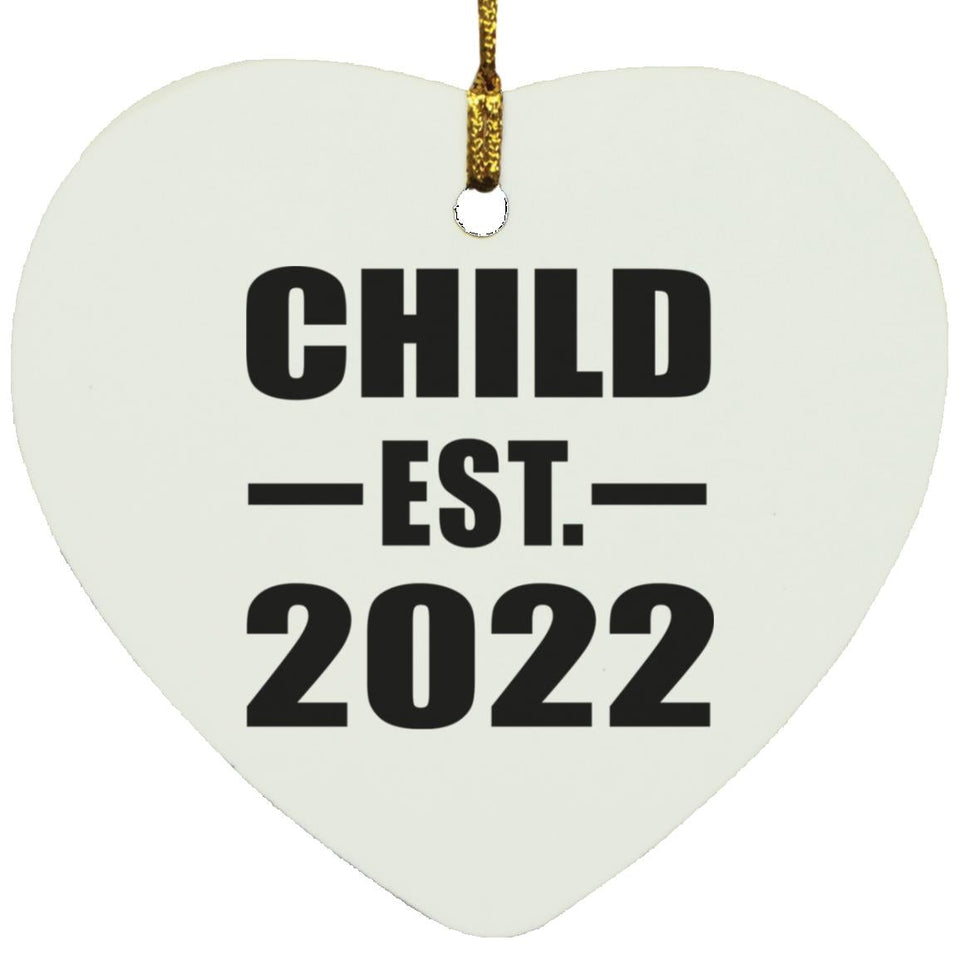 Child Established EST. 2022 - Heart Ornament
