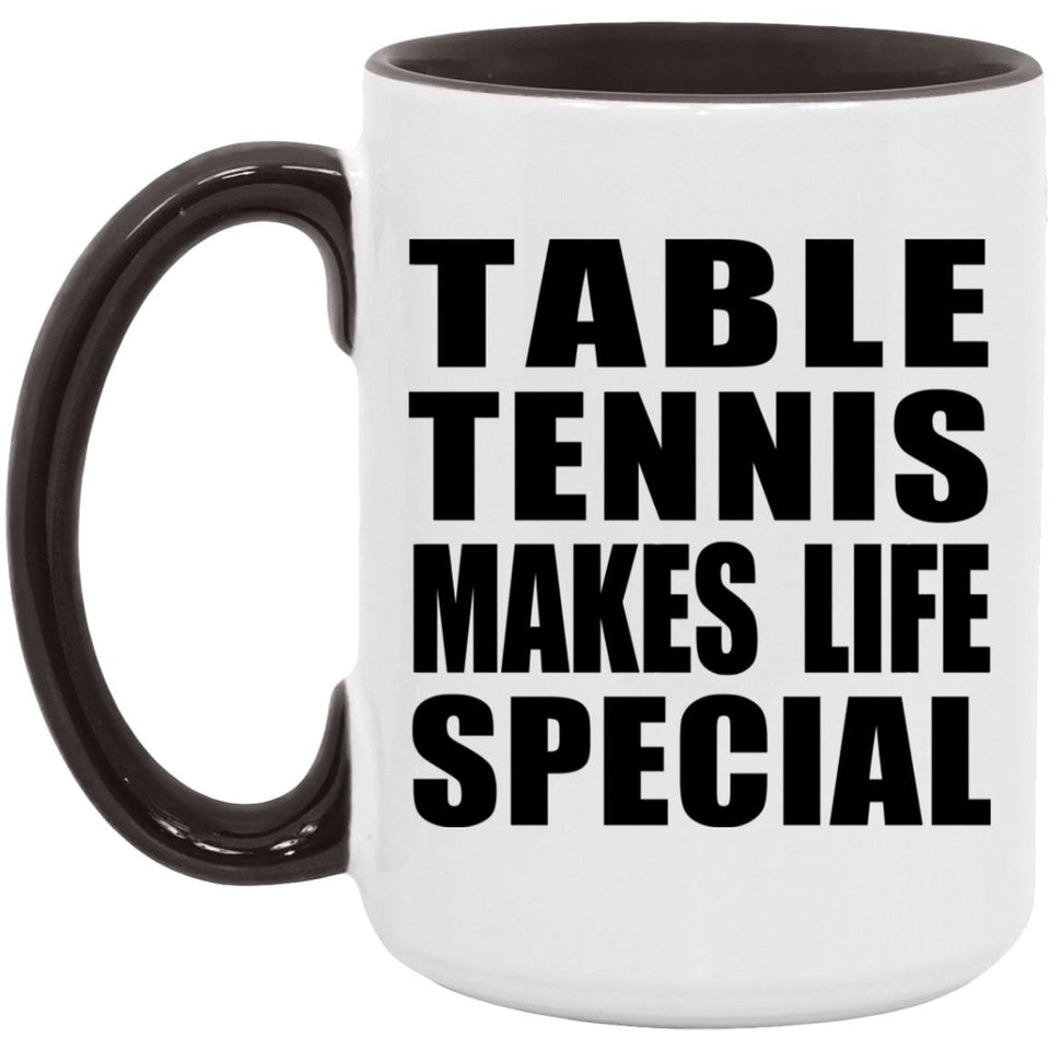 Table Tennis Makes Life Special - 15oz Accent Mug Black