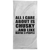 All I Care About Is Chusky - Hand Towel