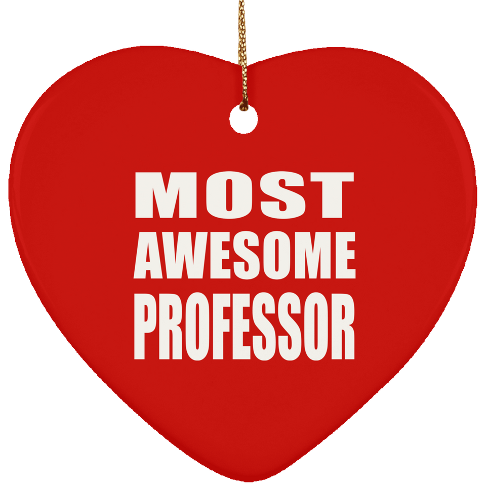 Most Awesome Professor - Heart Ornament