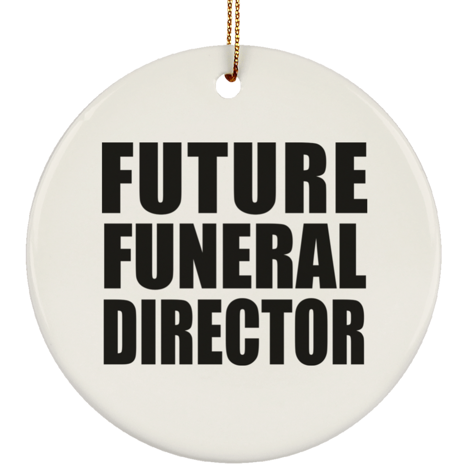 Future Funeral Director - Circle Ornament