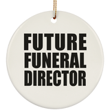 Future Funeral Director - Circle Ornament