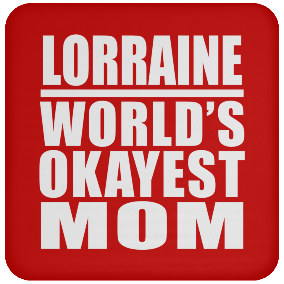 Lorraine World's Okayest Mom - Drink Coaster